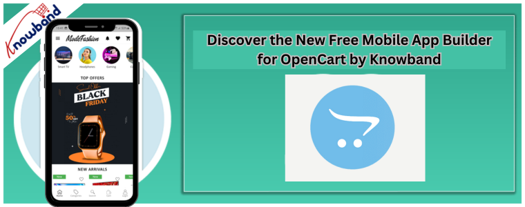 Discover the New Free Mobile App Builder for OpenCart by Knowband