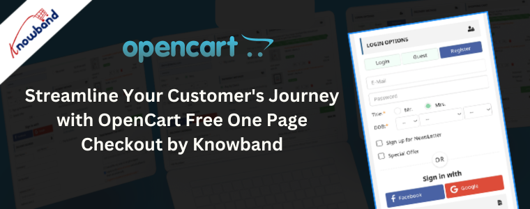 Streamline Your Customer's Journey with OpenCart Free One Page Checkout by Knowband