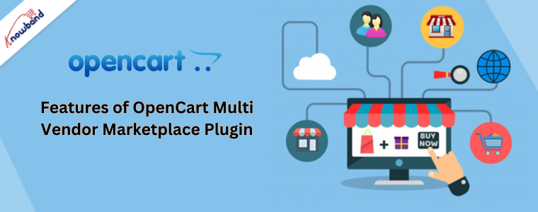 Features of Knowband's OpenCart Multi Vendor Marketplace Plugin