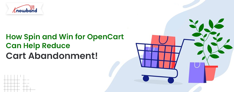 How-Knowband-Spin-and-Win-for-OpenCart-Can-Help-Reduce-Cart-Abandonment